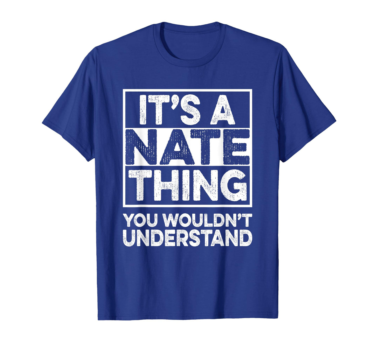 It's A NATE Thing You Wouldn't Understand Shirt NATE T-Shirt