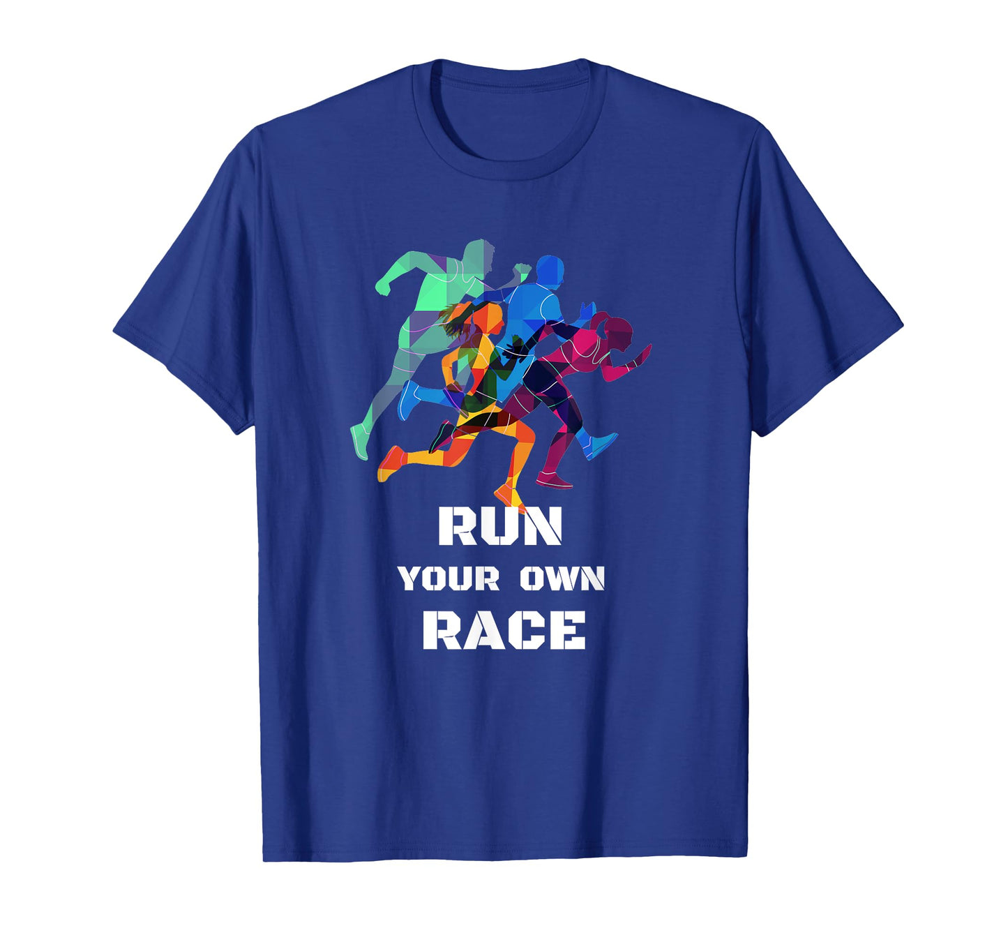 Run Your Own Race Gift T Shirt, DK T-Shirt