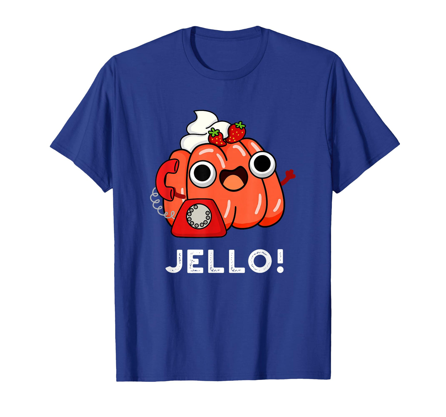 Jello Funny Food Pun T-Shirt