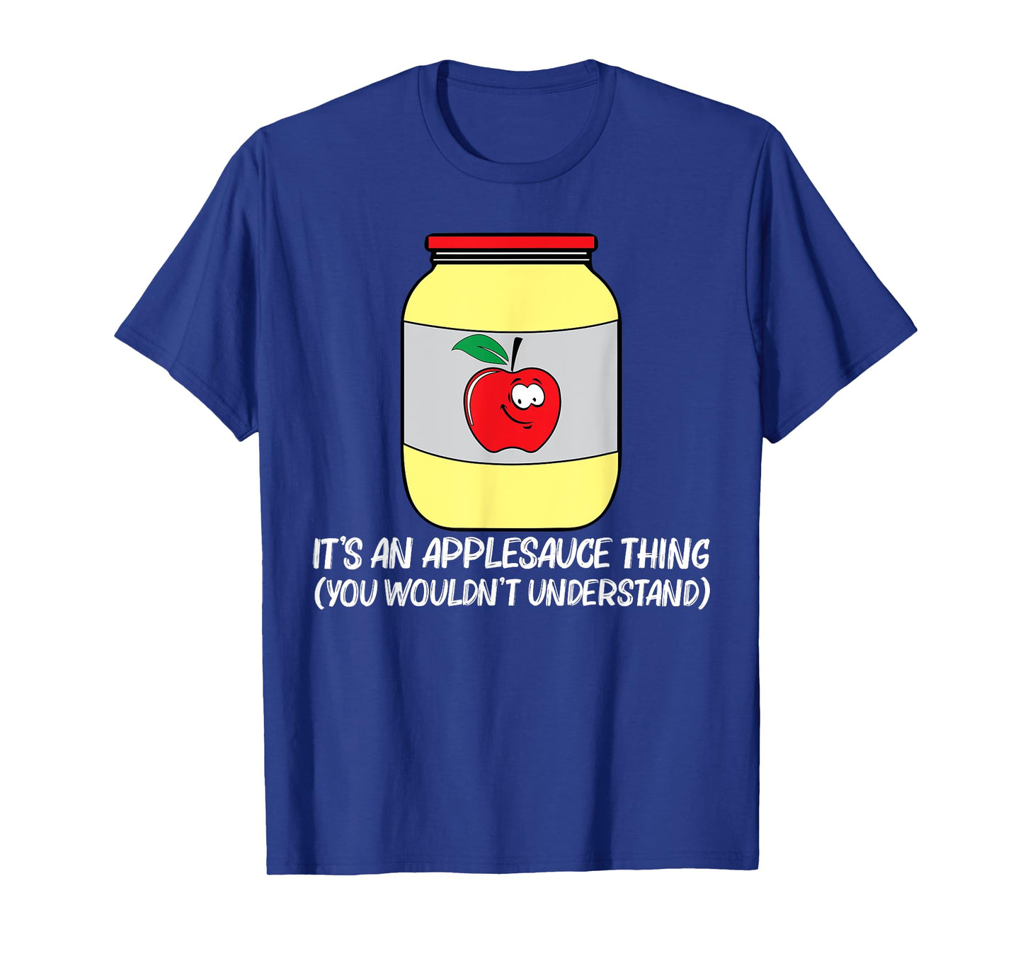 Cool Applesauce For Men Women Sweetened Apple Sauce Food Jar T-Shirt