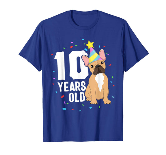 10 Years Old Birthday Outfit French Bulldog Dog Party 10th T-Shirt for Men Women Girls Kids