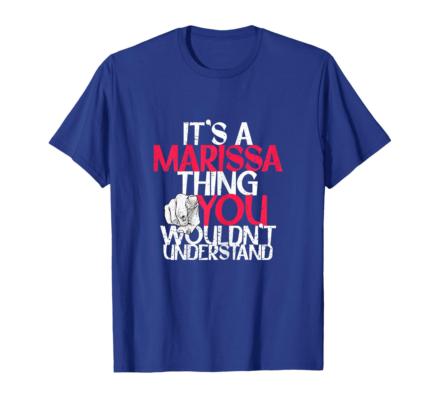 It's A Marissa Thing You Wouldn't Understand T-Shirt