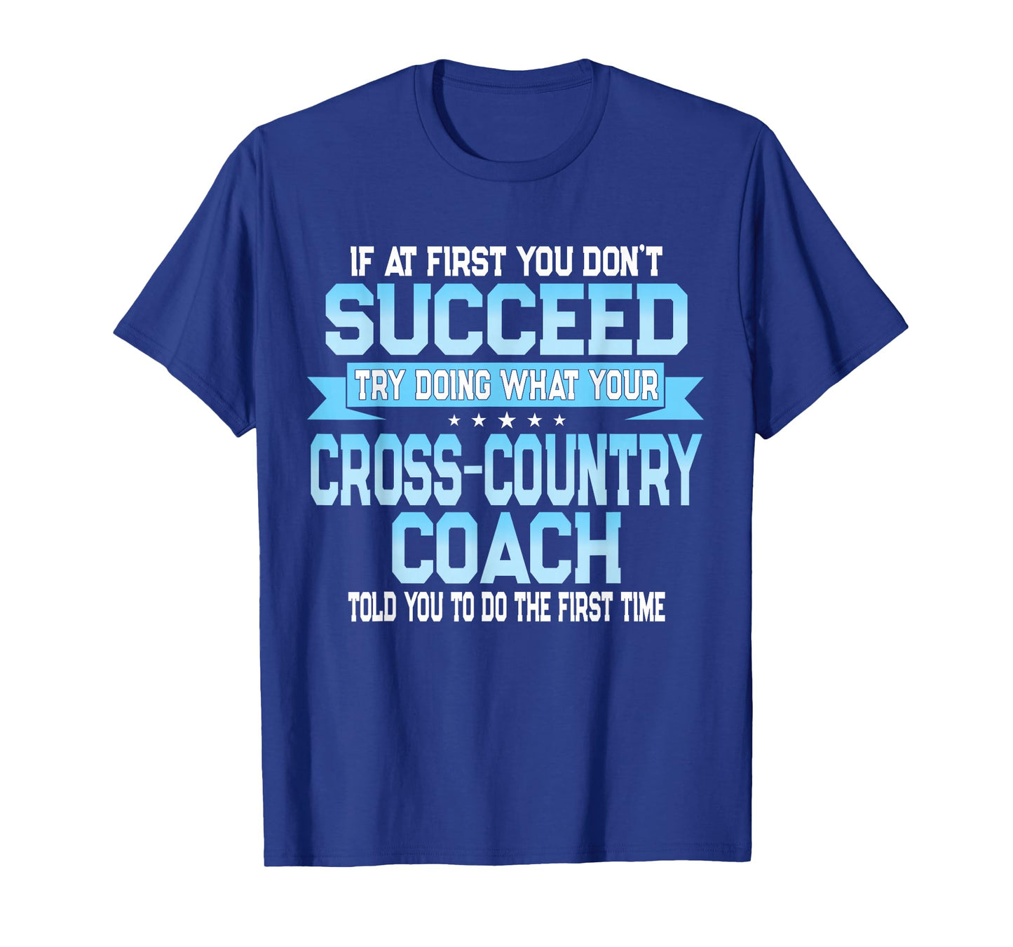 Fun Sport Coach Gift Funny Cross-Country Saying T-Shirt