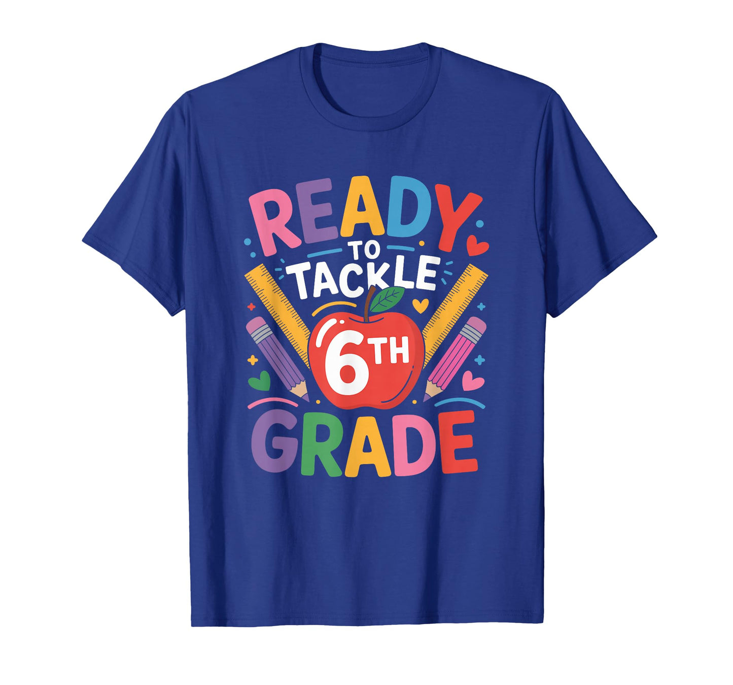 Sixth Grader Teacher Boys Girls, Ready to Tackle 6Th Grade T-Shirt
