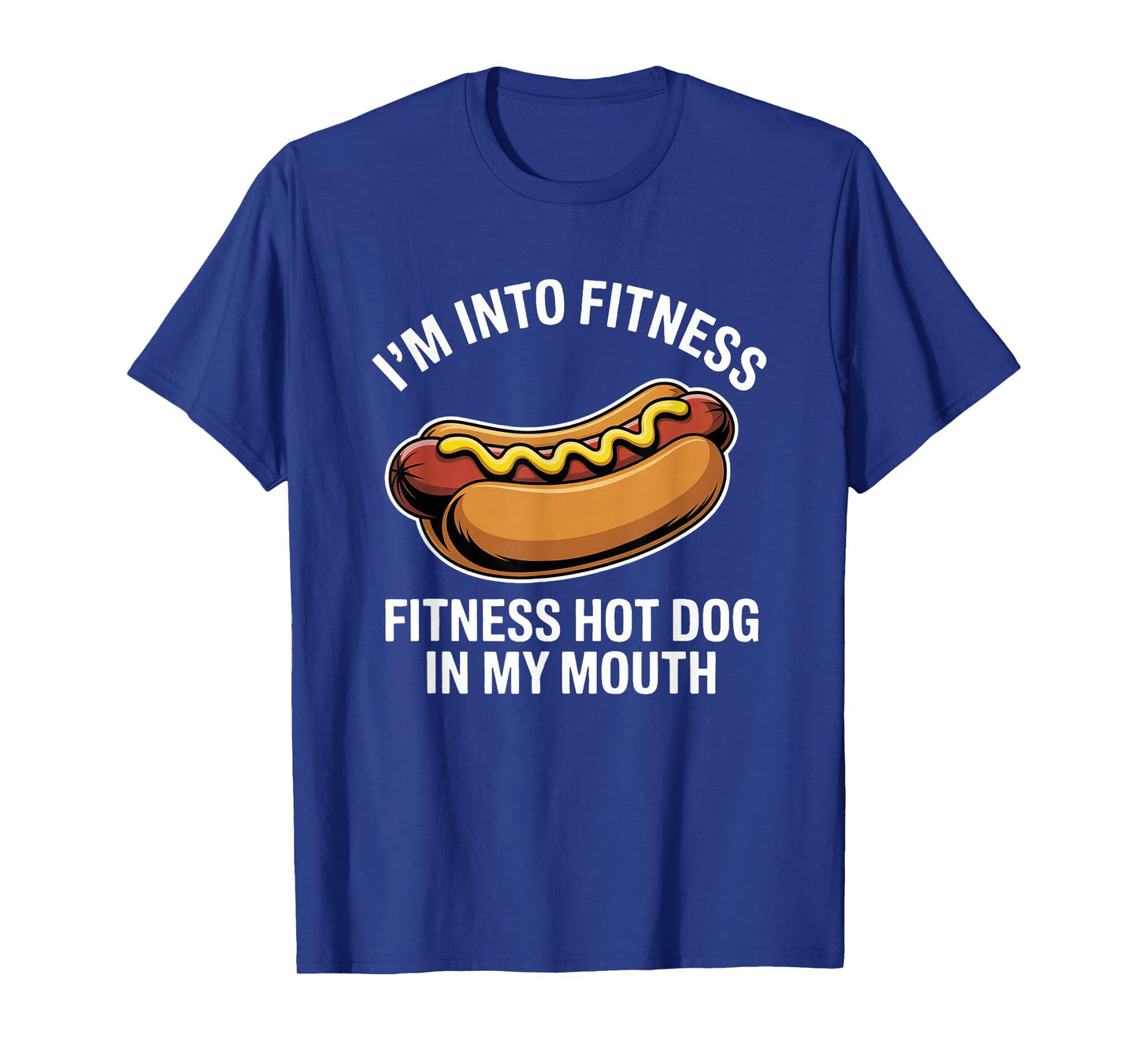 Im Into Fitness Hot Dog in My Mouth Funny Glizzy Meme T-Shirt