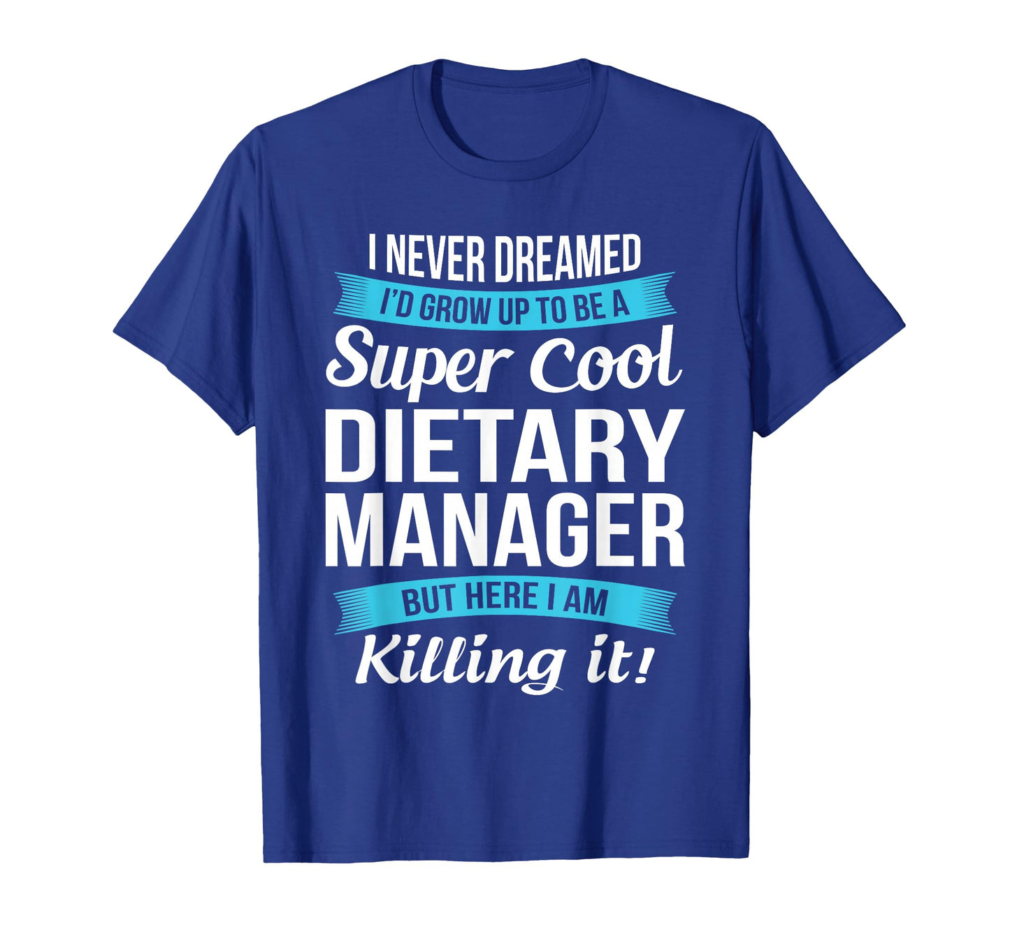 Funny Dietary Manager Tshirt Gift T-Shirt