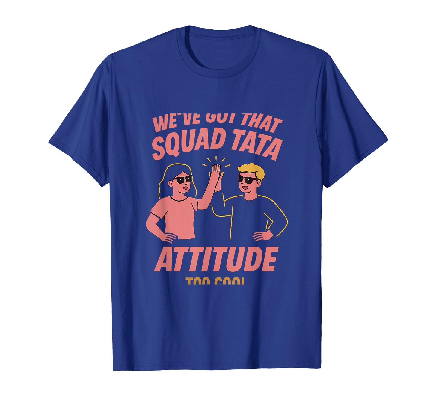Squad Tata Attitude Bold High Five Graphic T-Shirt