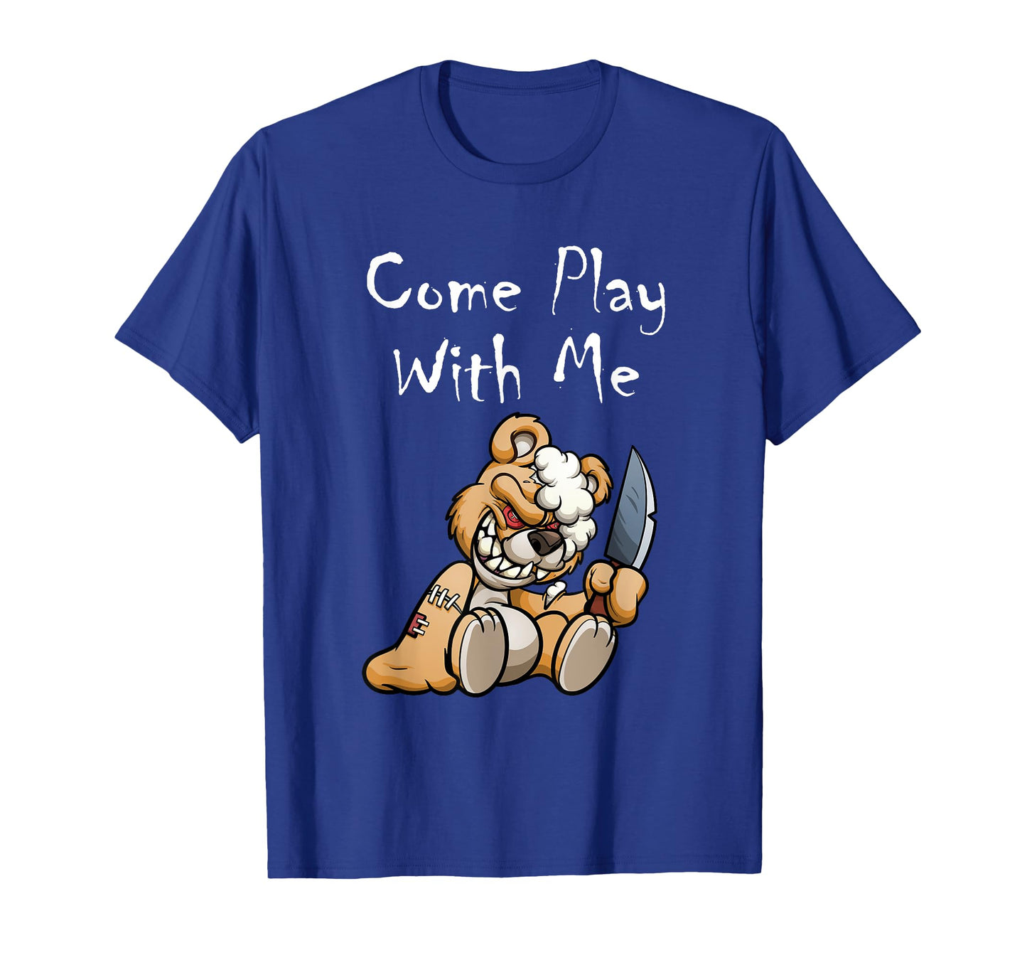 Evil Scary Teddy Bear Come Play With Me Cute Halloween Bear T-Shirt