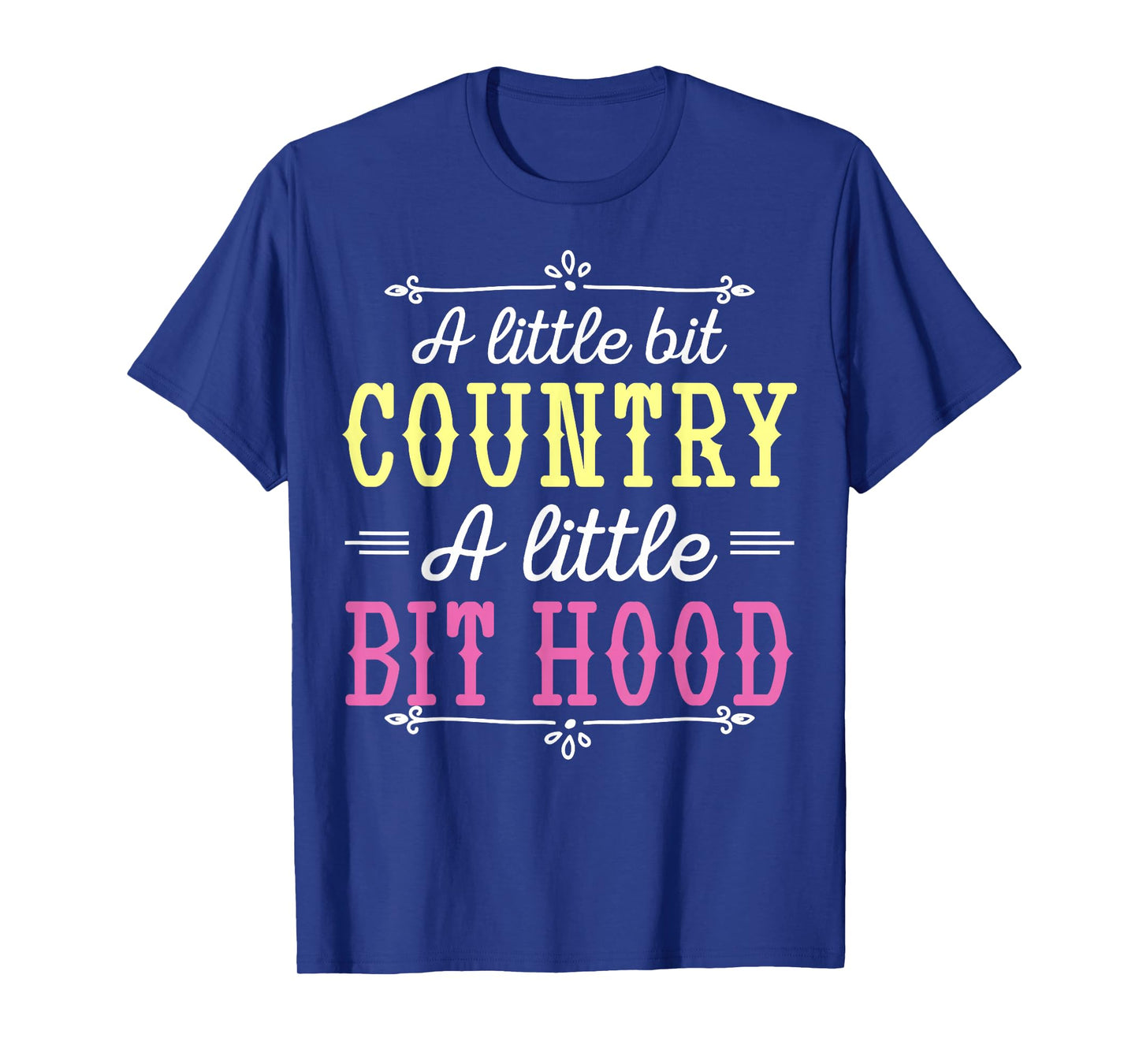 Country Music Fans A Little Bit Country A Little Bit Hood T-Shirt