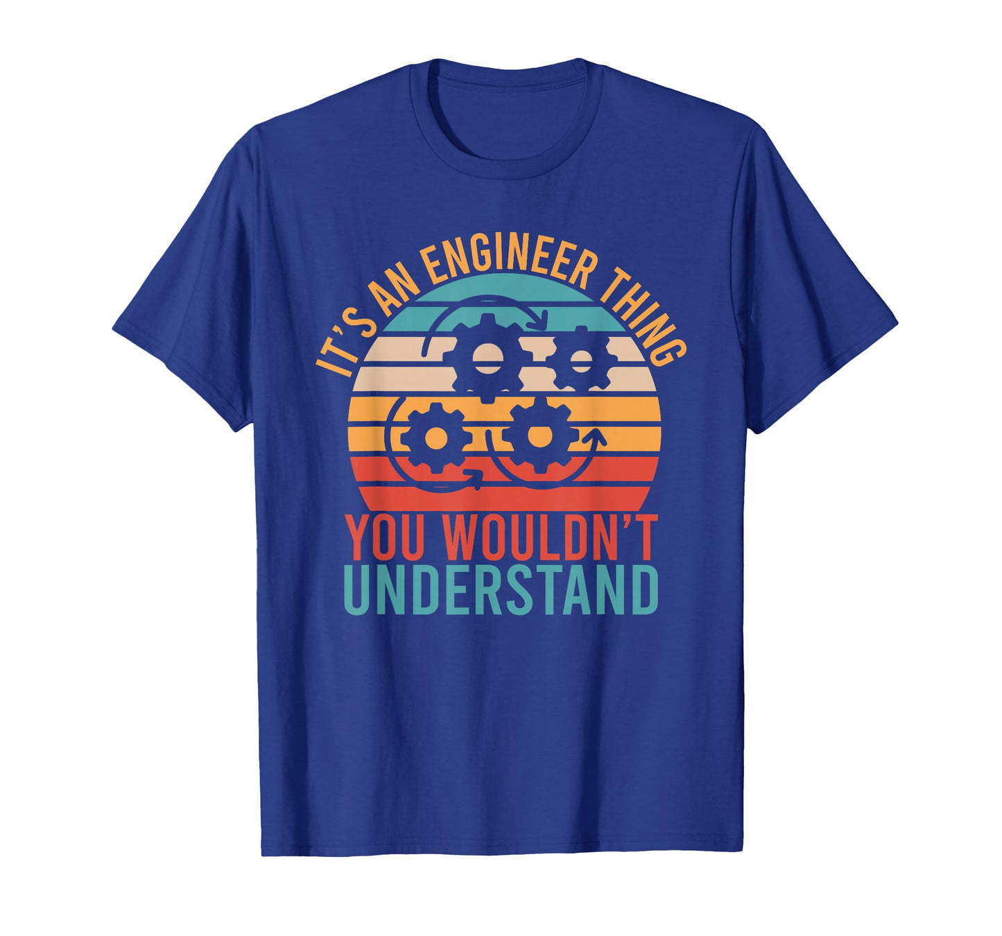 Its an Engineer Thing you wouldnt understand Engineer T-Shirt