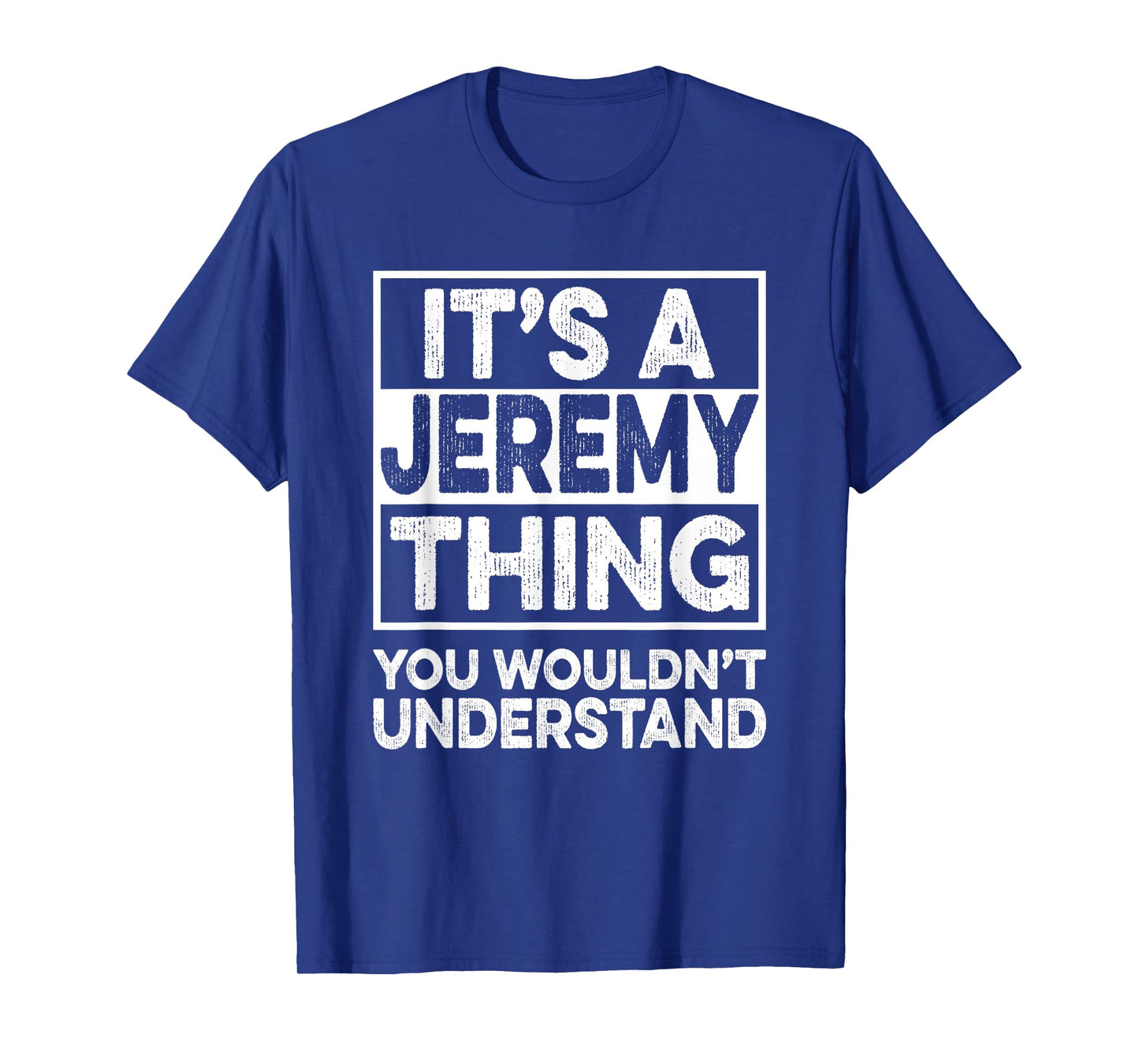 It's A JEREMY Thing You Wouldn't Understand Shirt JEREMY T-Shirt