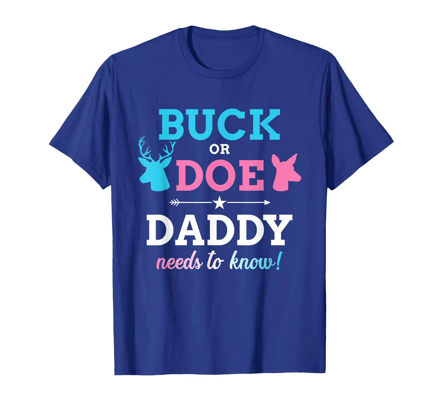Gender reveal buck or doe daddy matching baby party T-Shirt