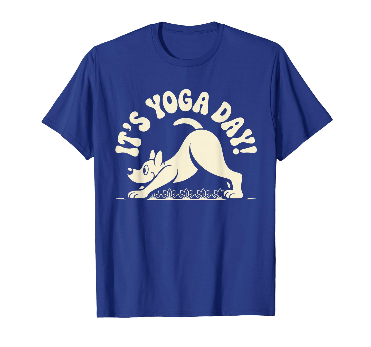It’s Yoga Day Meditation Wellness Calm Fitness Instructor T-Shirt