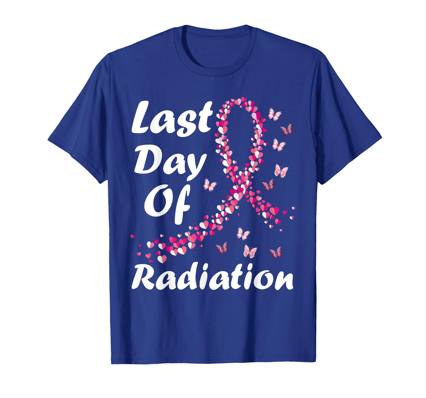 Last Day of Radiation Treatment Breast Cancer Awareness T-Shirt