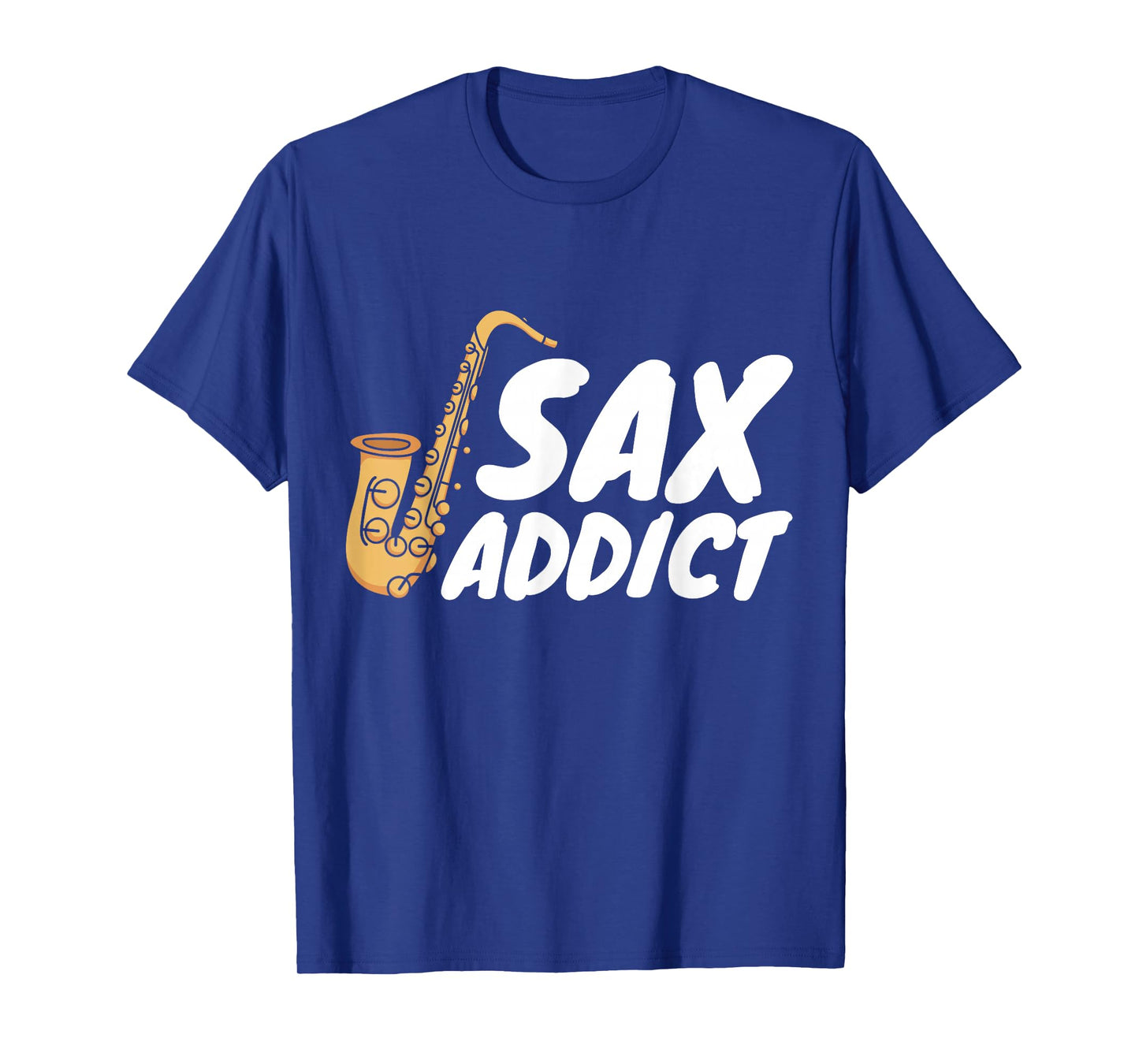 Saxophonist Saxist Sax Addict Saxophone T-Shirt