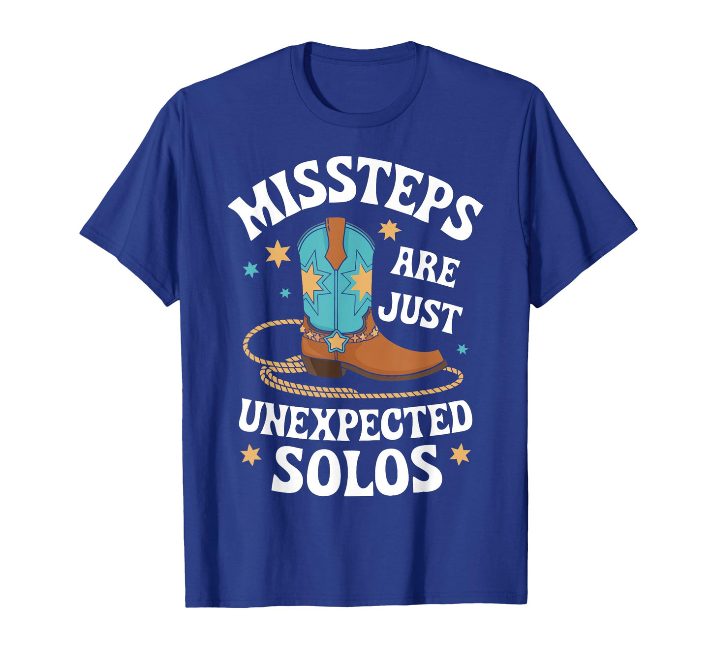 Line Dancing Missteps Are Just Unexpected Solos Line Dancer T-Shirt