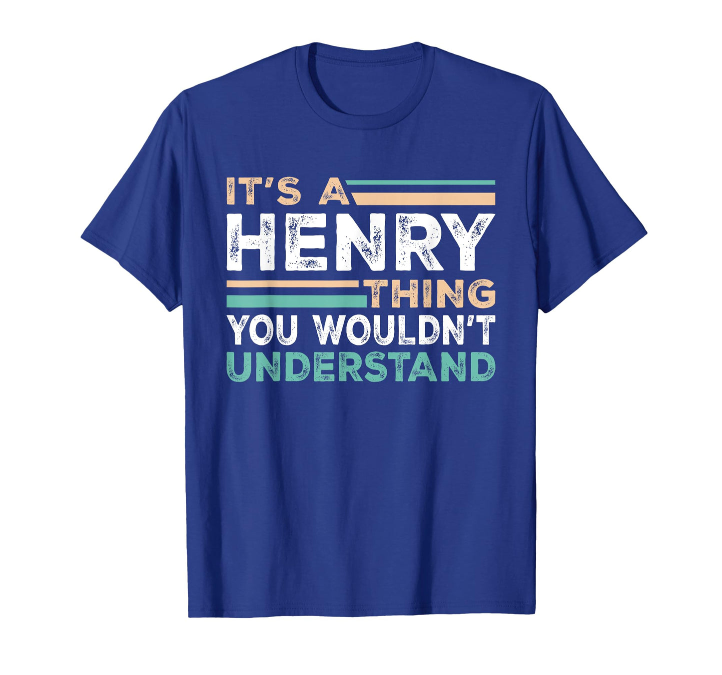 It's A Henry Thing You Wouldn't Understand Name Nickname T-Shirt