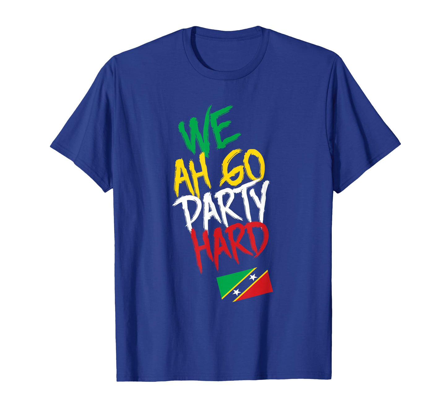 We Ah Go Party Hard Saint Kitts Caribbean Carnival T-Shirt