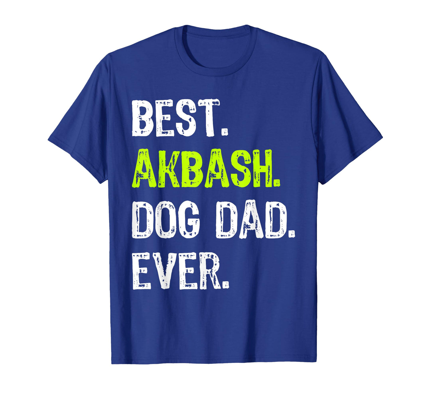 Akbash Dog Dad Fathers Day Dog Lovers T-Shirt