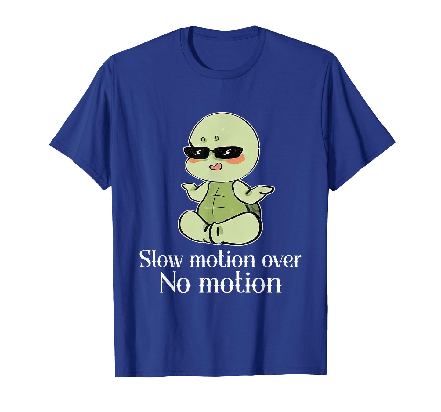 Slow Motion Over No Motion Turtle Meme Lovers Family T-Shirt