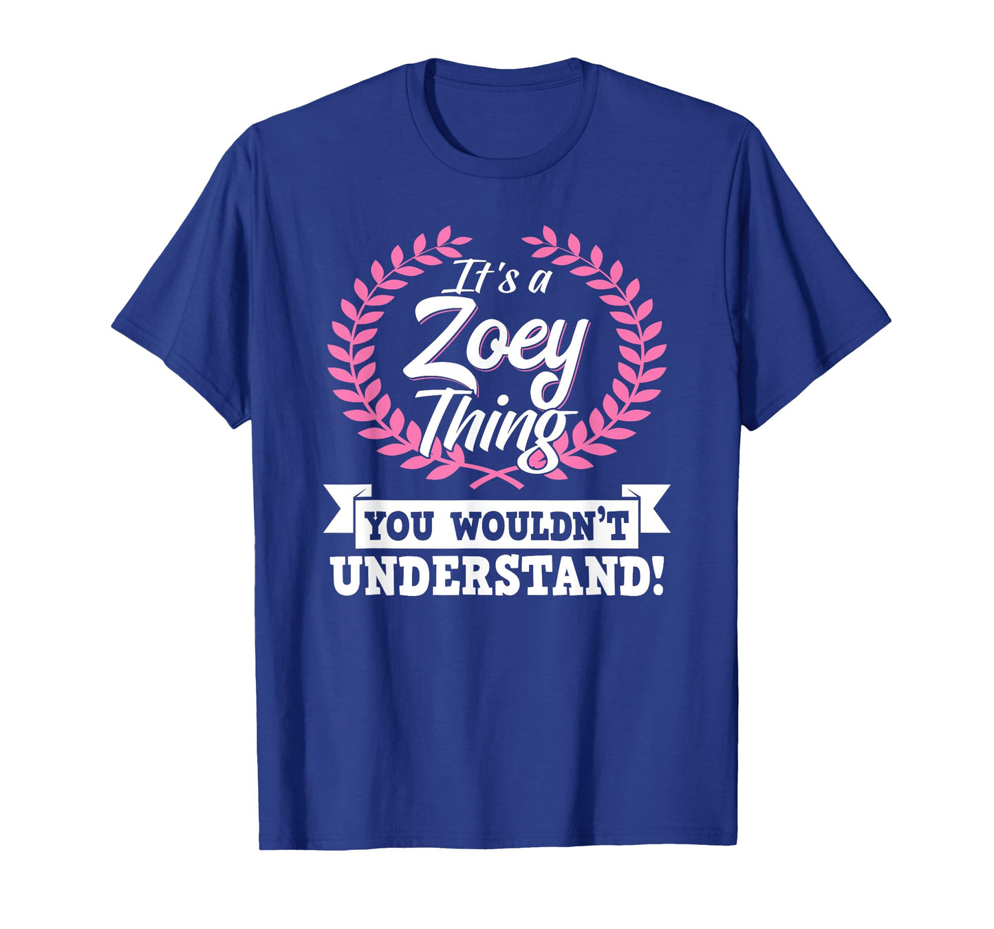 It's A Zoey Thing You Wouldn't Understand Name T-Shirt