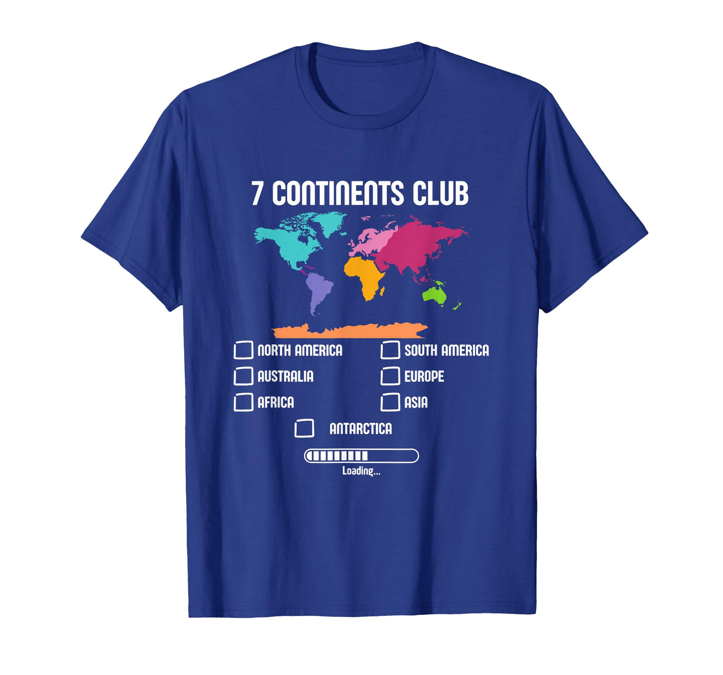 World Traveler Seven Continents 7 Continents Club Loading T-Shirt