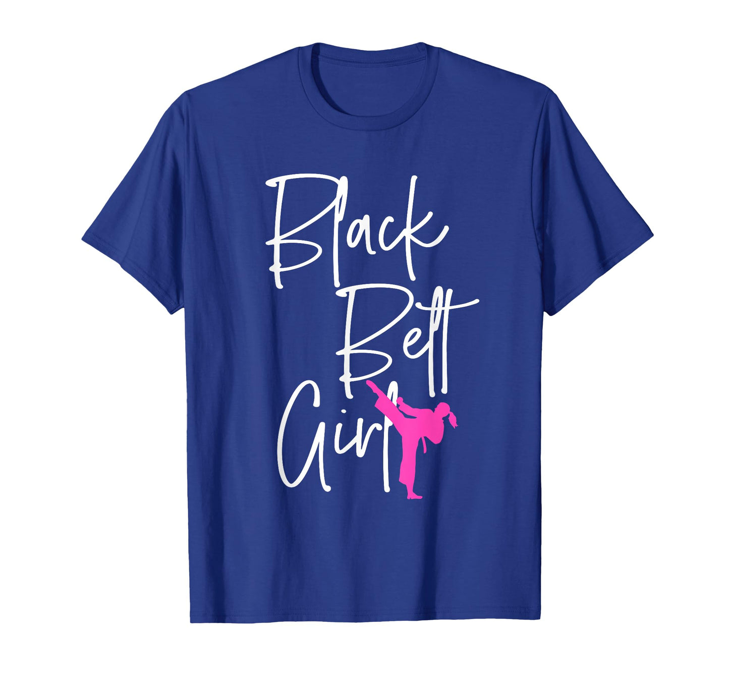 Black Belt Girl Karate Jiu Jitsu Taekwondo Martial Arts Gift T-Shirt