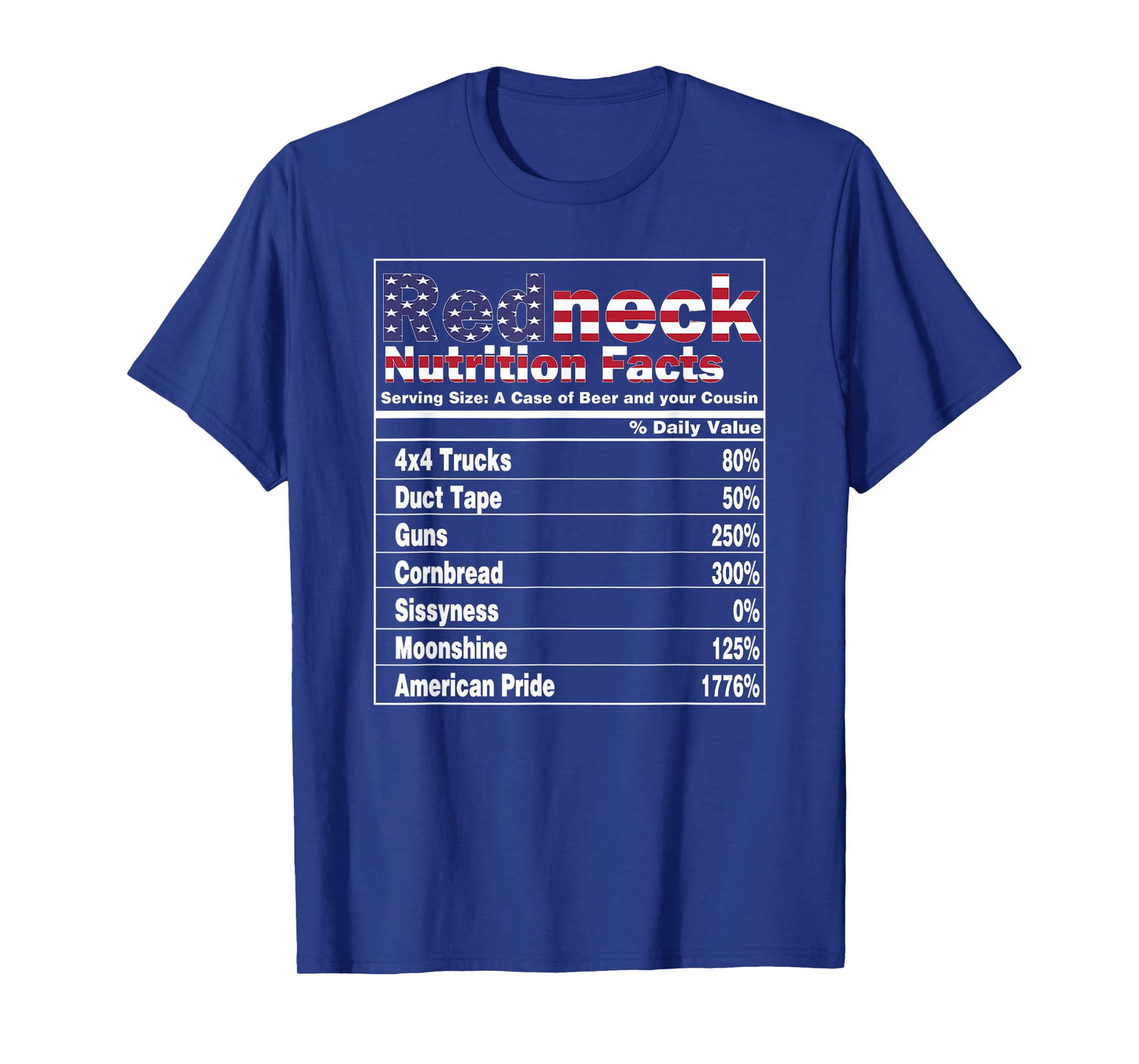 Redneck Nutrition Facts 4th of July Country Funny T-Shirt