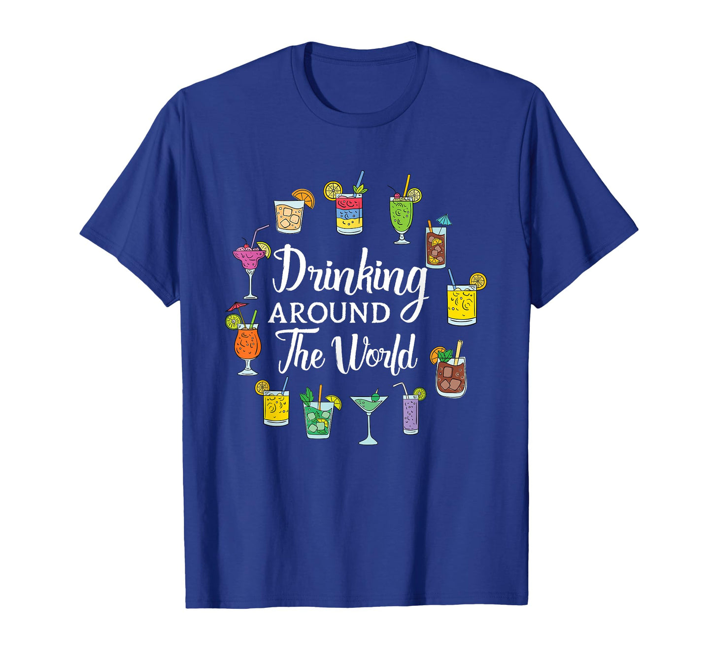 Drinking Around The World Vacation Drinking Showcase T-Shirt
