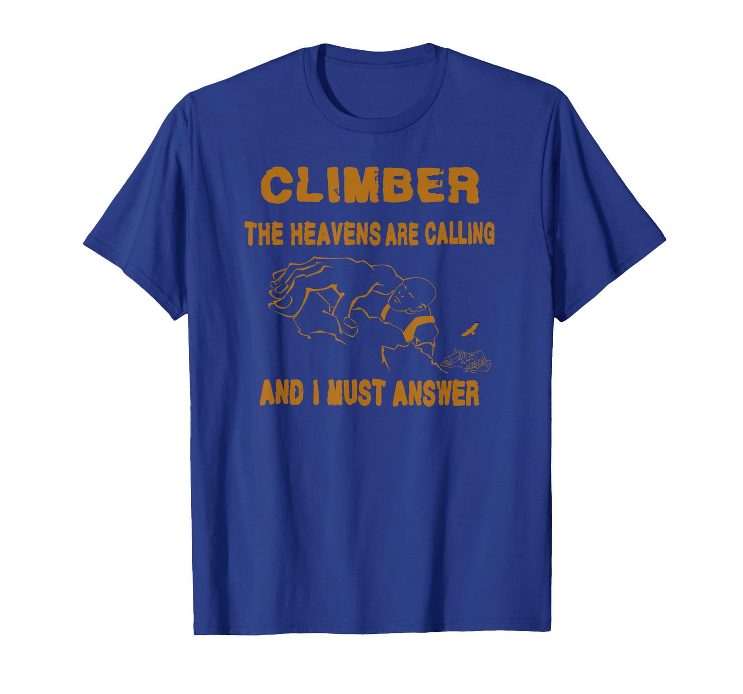Free Climber Cragsman Rock Climbing Mountaineer T-Shirt