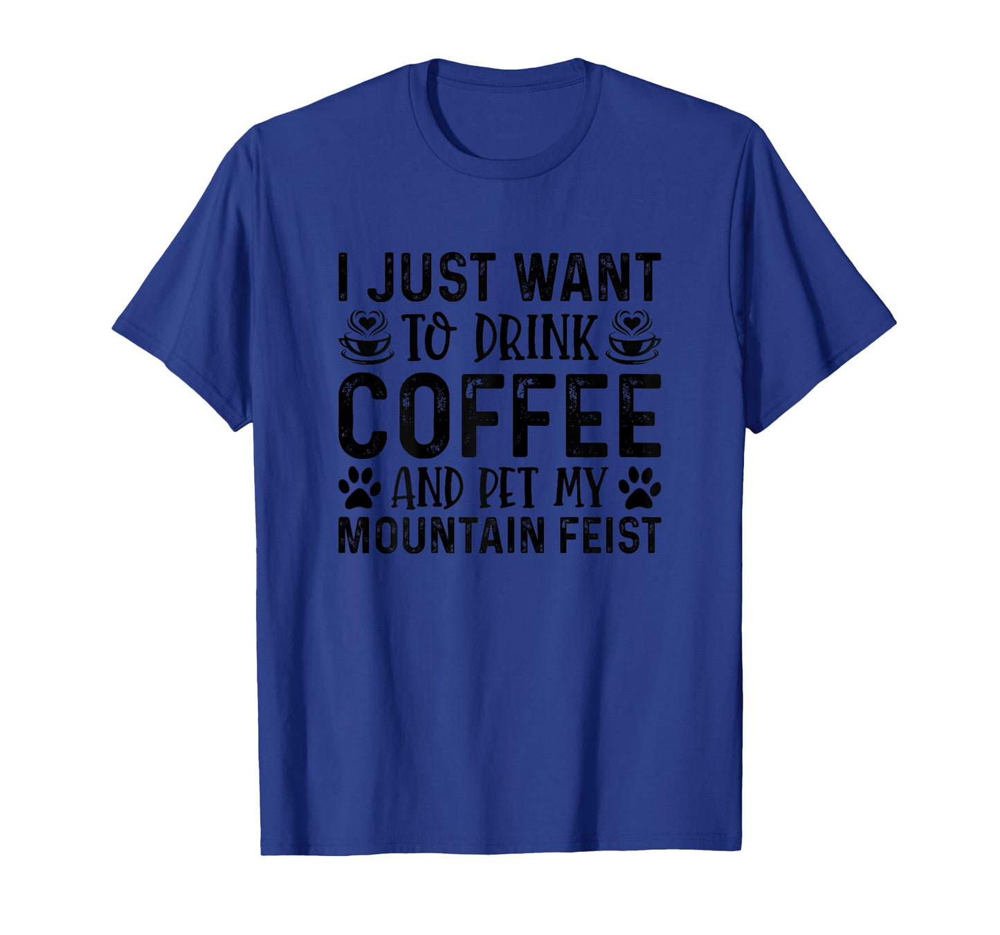 Mountain Feist Dog Owner Coffee Lover Funny Dog Mom T-Shirt