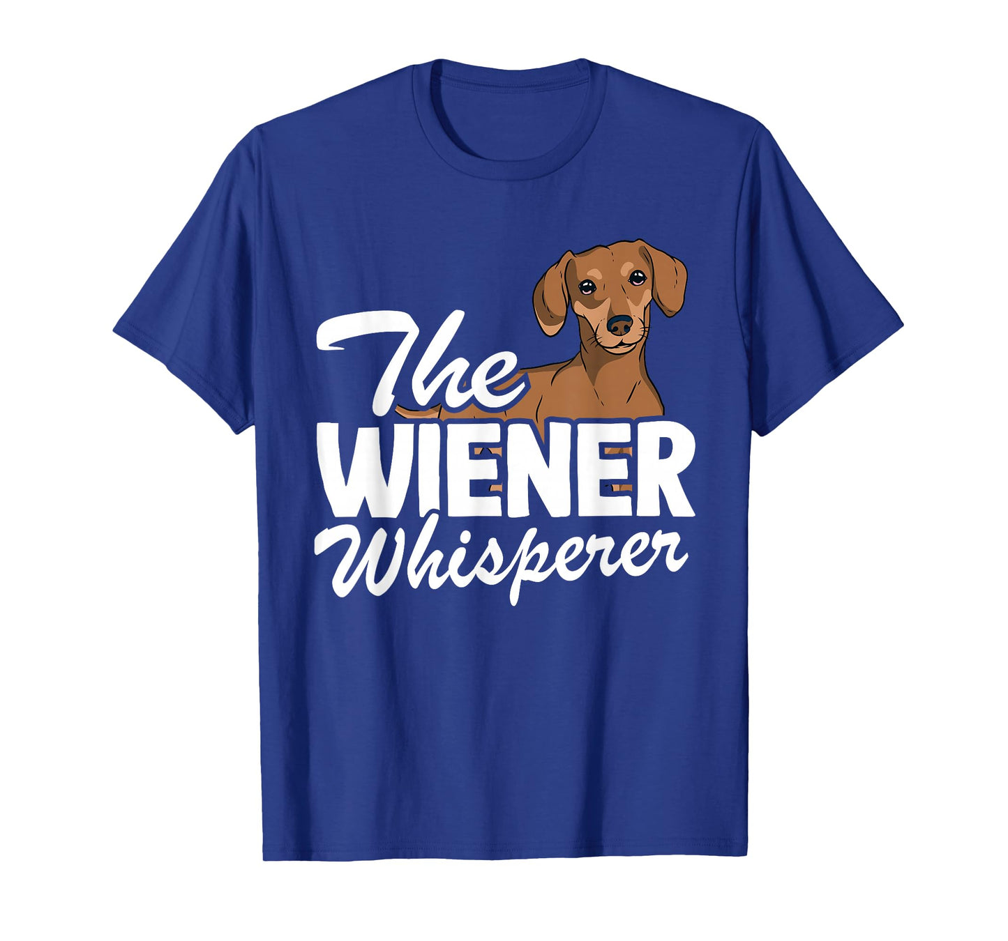 The Wiener Whisperer Doxie Dog Dad Funny Dachshund T-Shirt