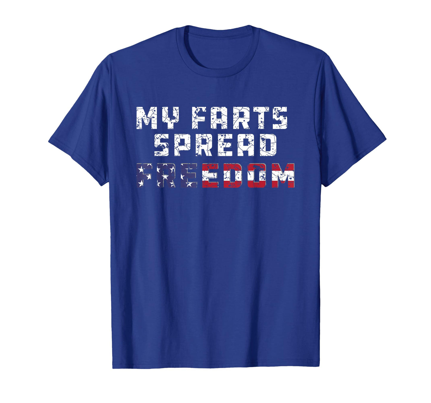 My Farts Spread Freedom Redneck Country Joke USA Flag Humor T-Shirt