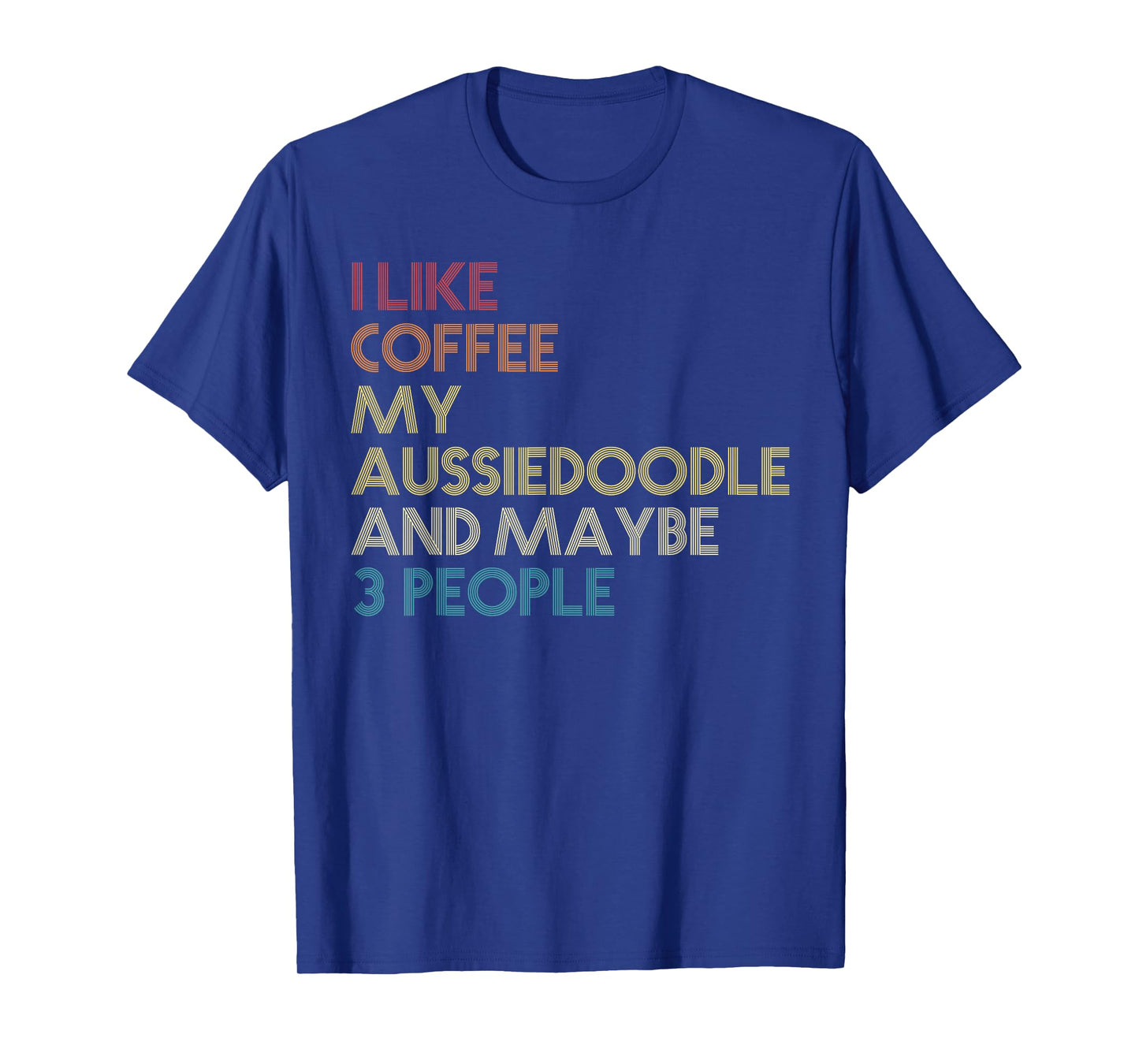 Aussiedoodle Dog Owner Coffee Lovers Quote Vintage Retro T-Shirt