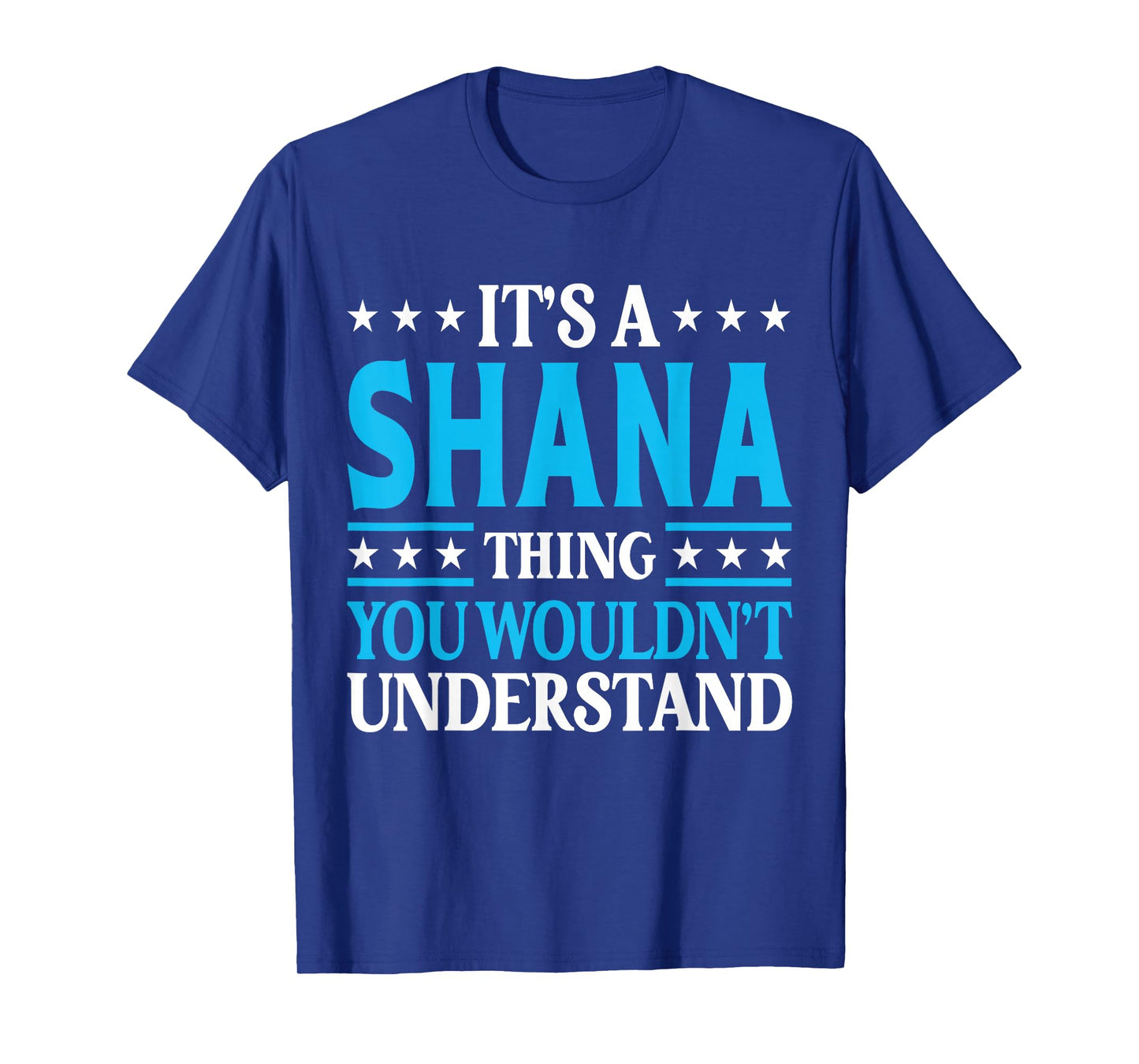 It's A Shana Thing Wouldn't Understand Girl Name Shana T-Shirt