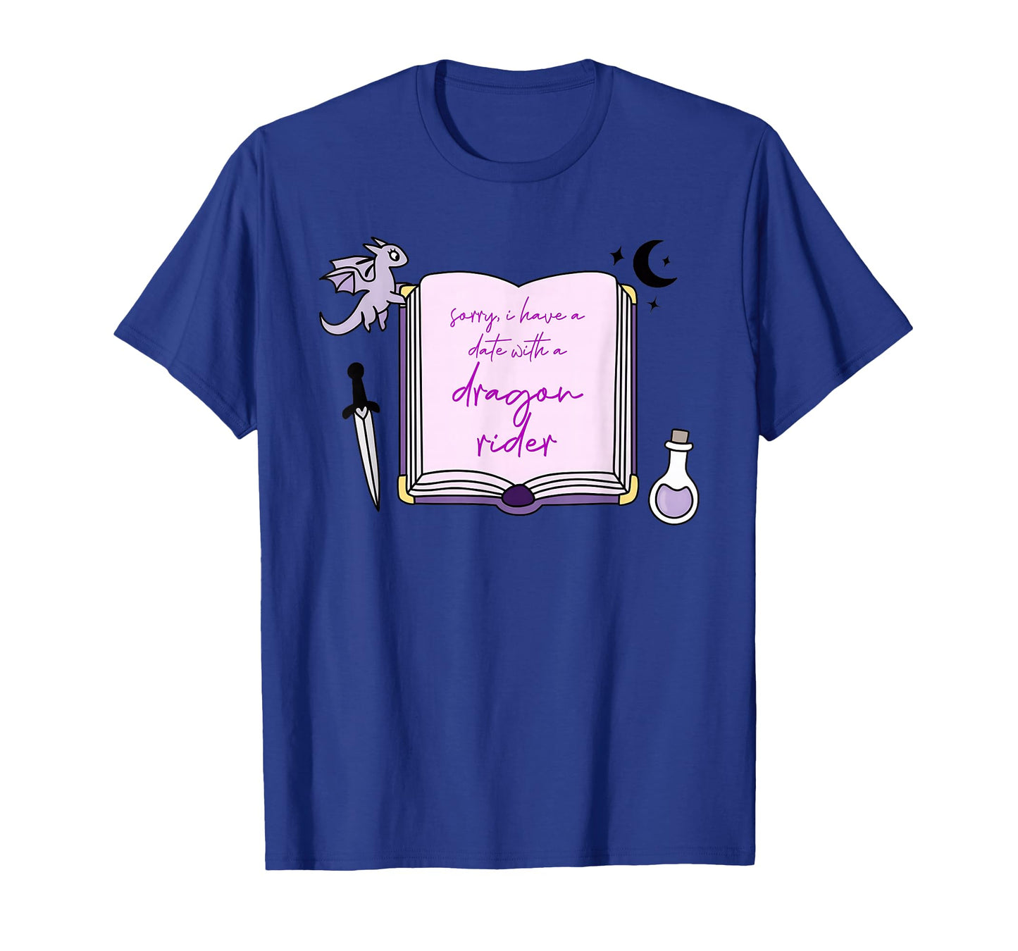 Sorry, I Have A Date with A Dragon Rider T-Shirt