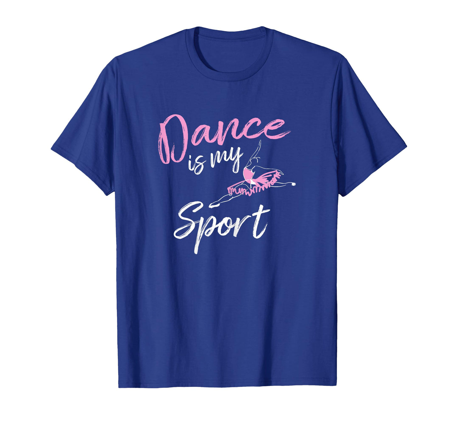 Dance is my Sport T Shirt T-Shirt