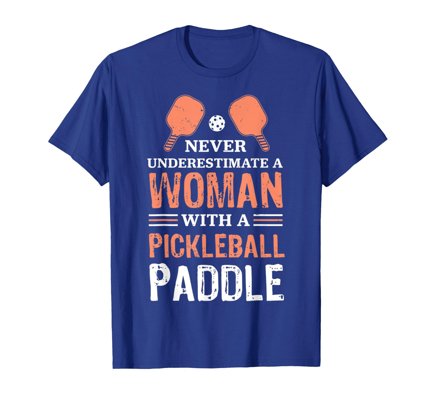 Never Underestimate A Woman With A Pickleball Paddle Funny T-Shirt