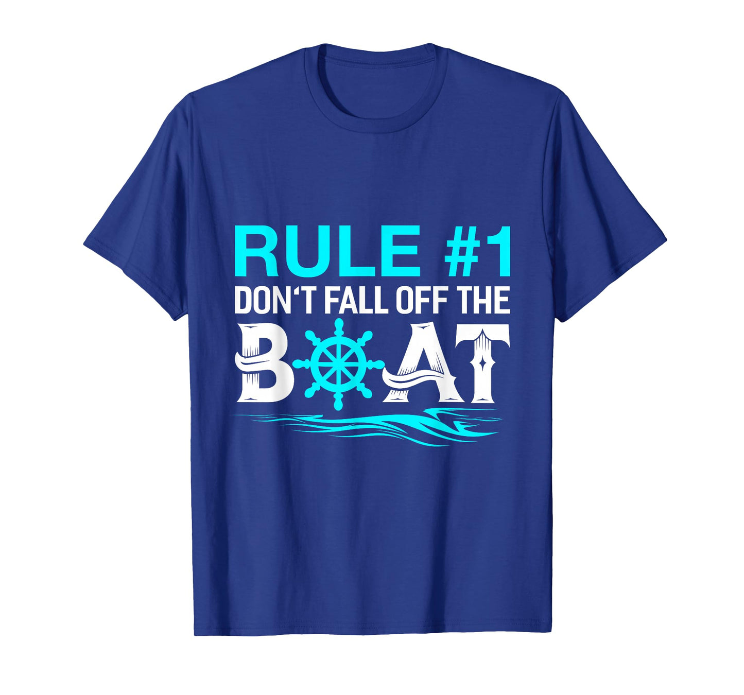 Rule #1 Don't Fall Off The Boat Shirt Cruise Ship T-Shirt