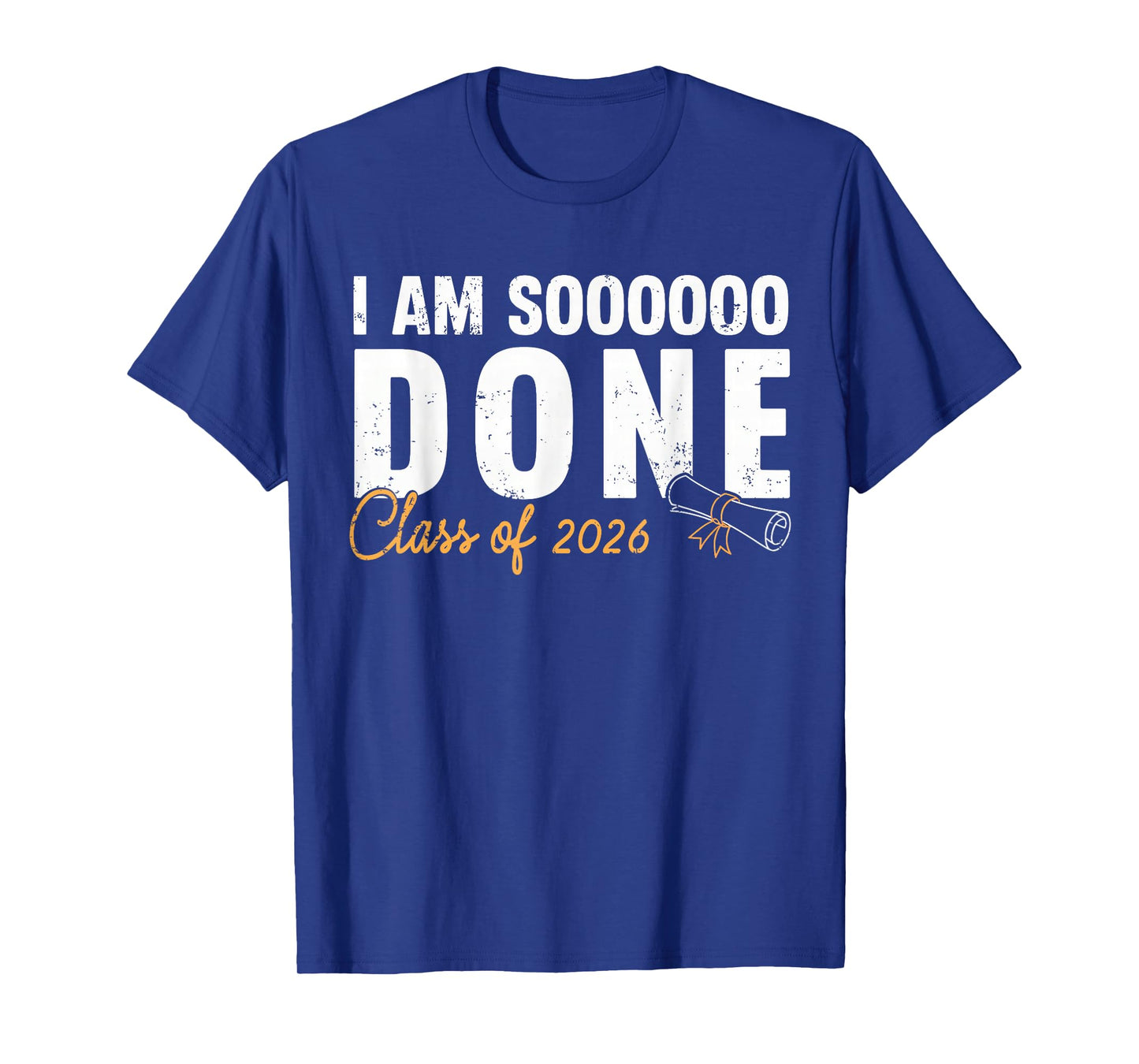 I'm Sooo Done Class of 2026 Senior Graduation Grad Party T-Shirt