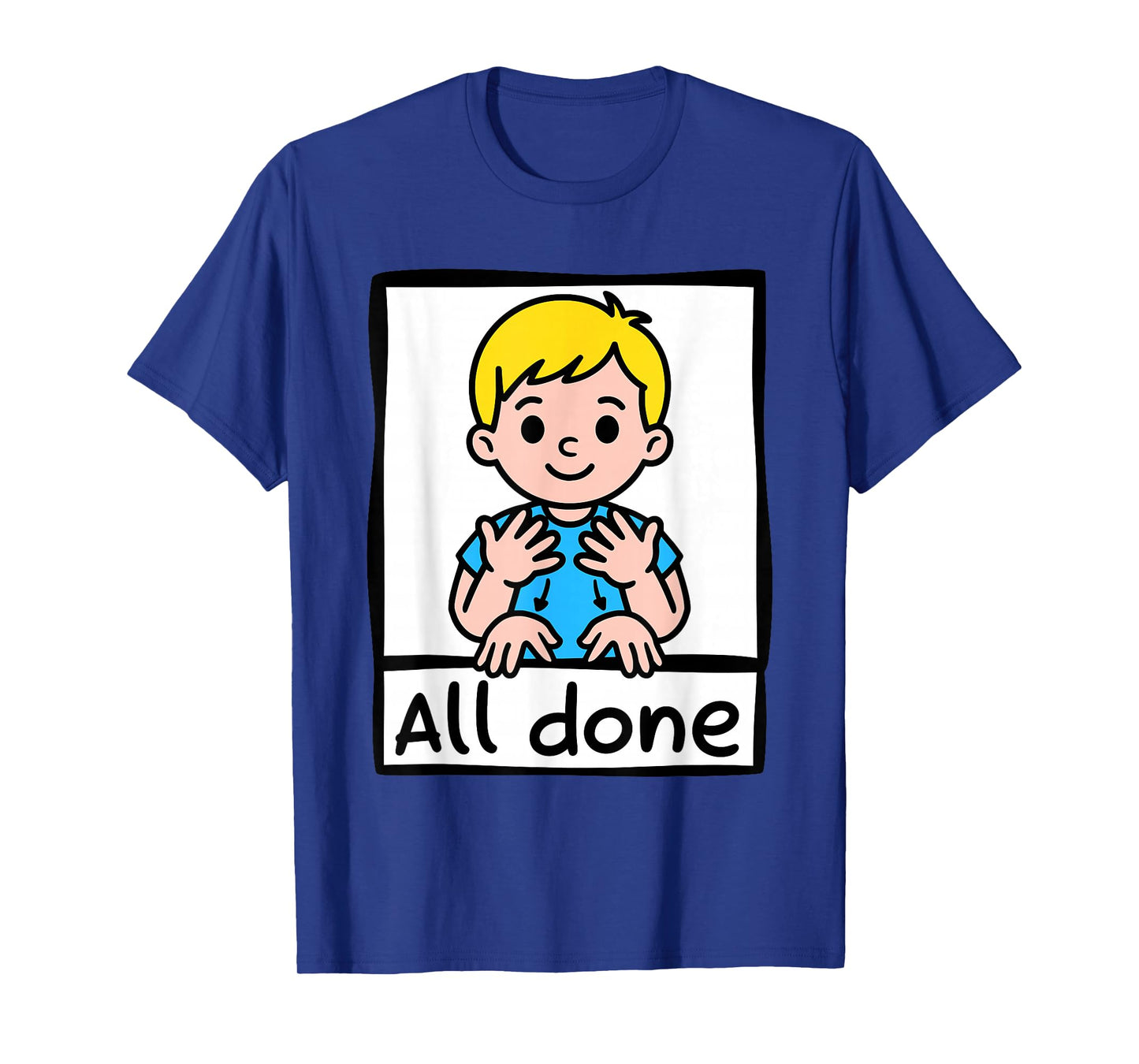 All Done Sign Language Cartoon Communication Aid Autism T-Shirt