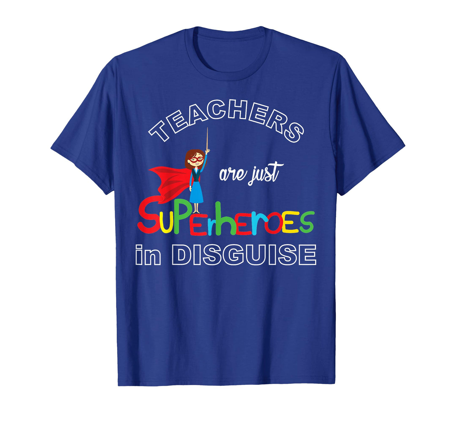 Teachers are Superheroes Funny First Day of School T-Shirt T-Shirt