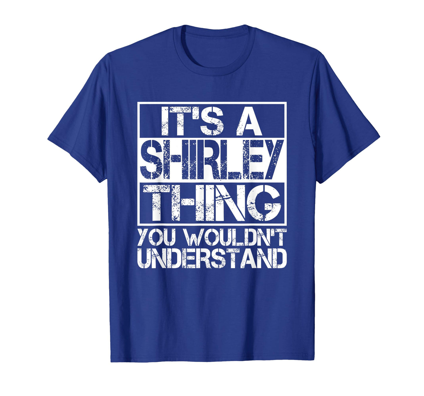 It's A Shirley Thing You Wouldn't Understand Nickname Name T-Shirt