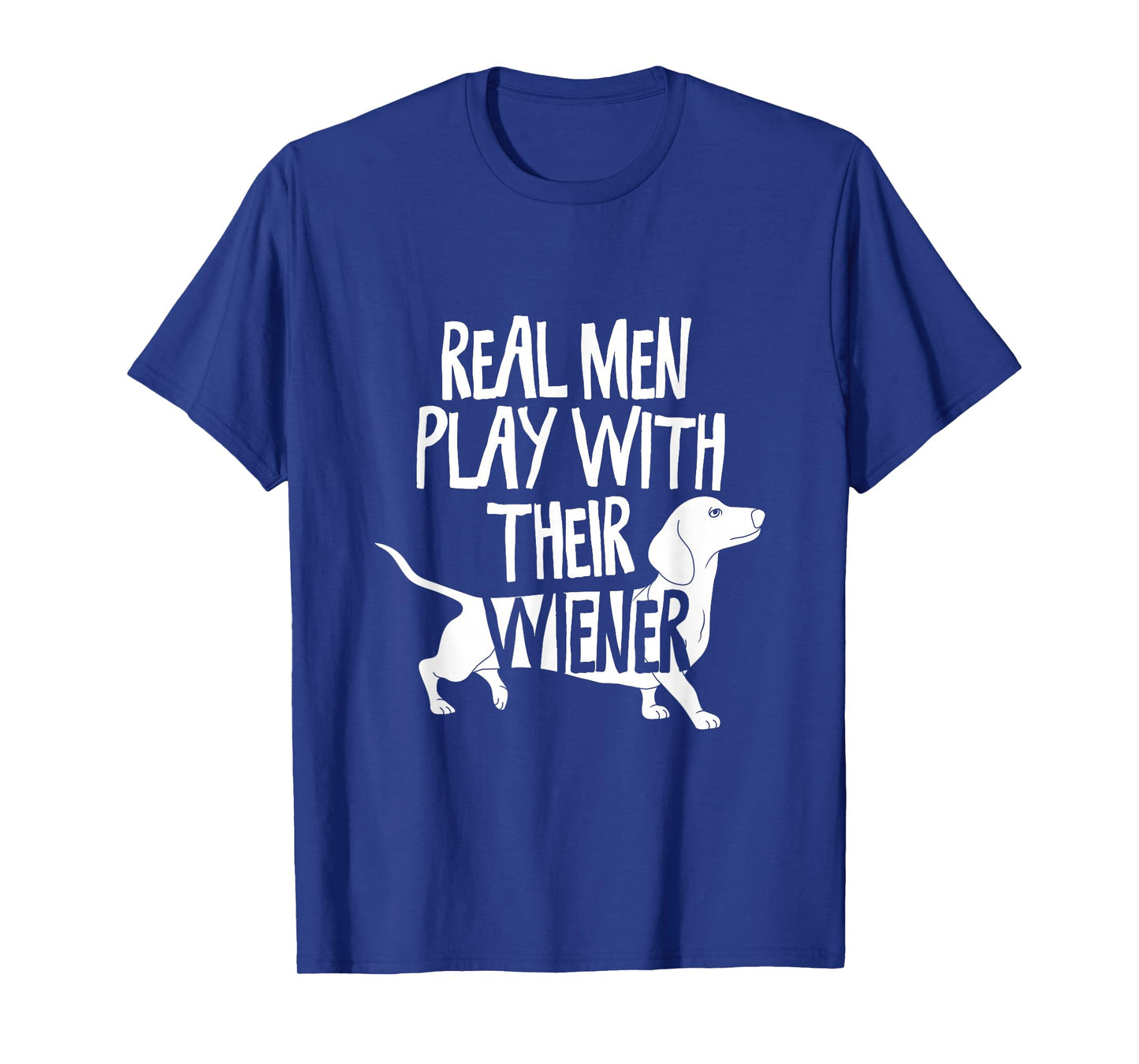 Real Men Play With Their Viennese I Dachshund Wine Dog T-Shirt
