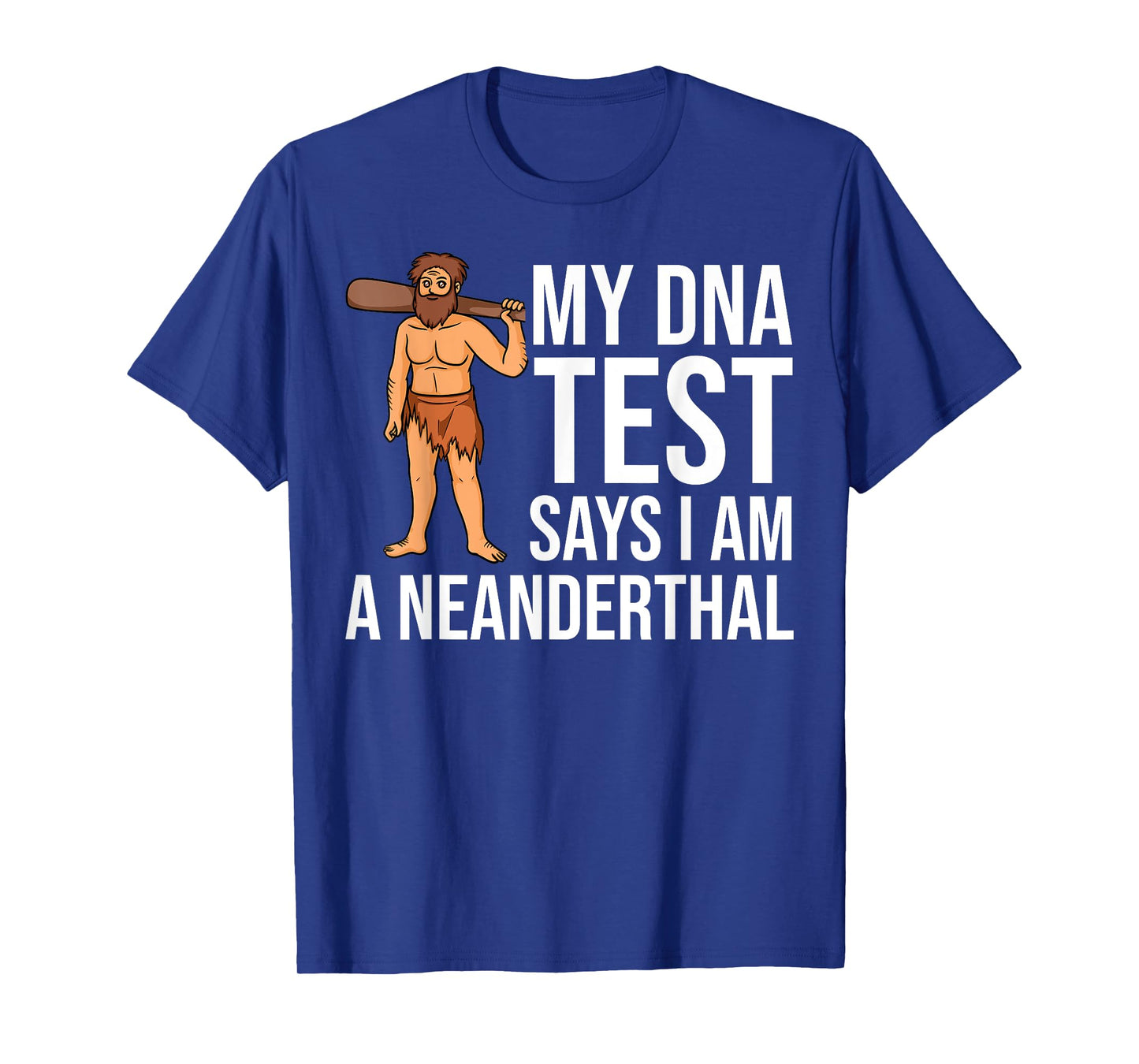 Neanderthal Dna Test Gift Caveman Woman Skull T-Shirt