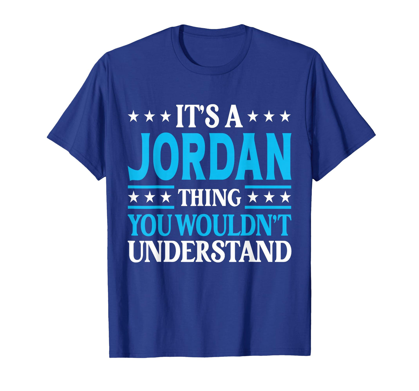 Jordan Thing Wouldn't Understand T-Shirt