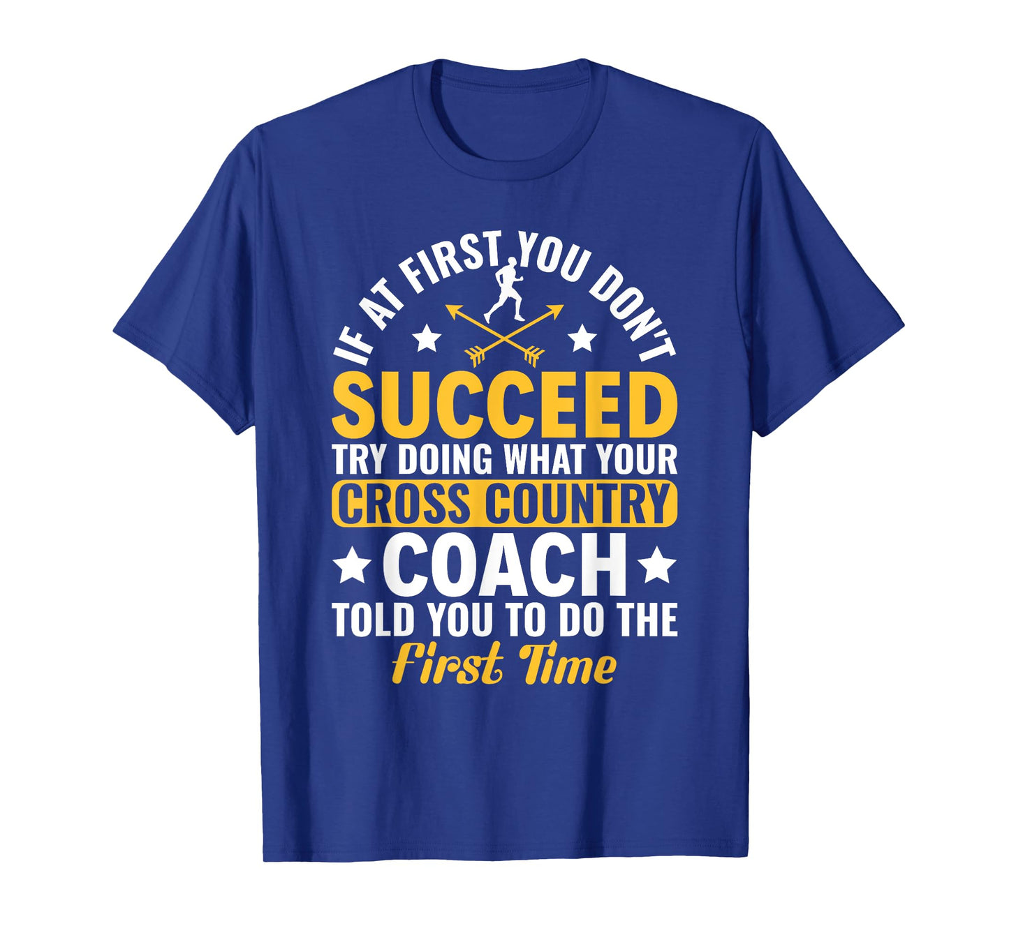 Funny If At First You Don't Succeed Cross Country Running T-Shirt