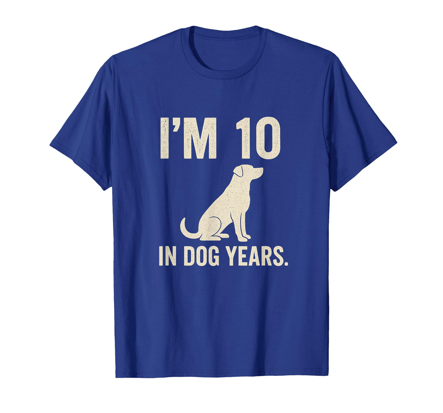 I'm 10 in Dog Years Funny 70th Birthday Gift T-Shirt