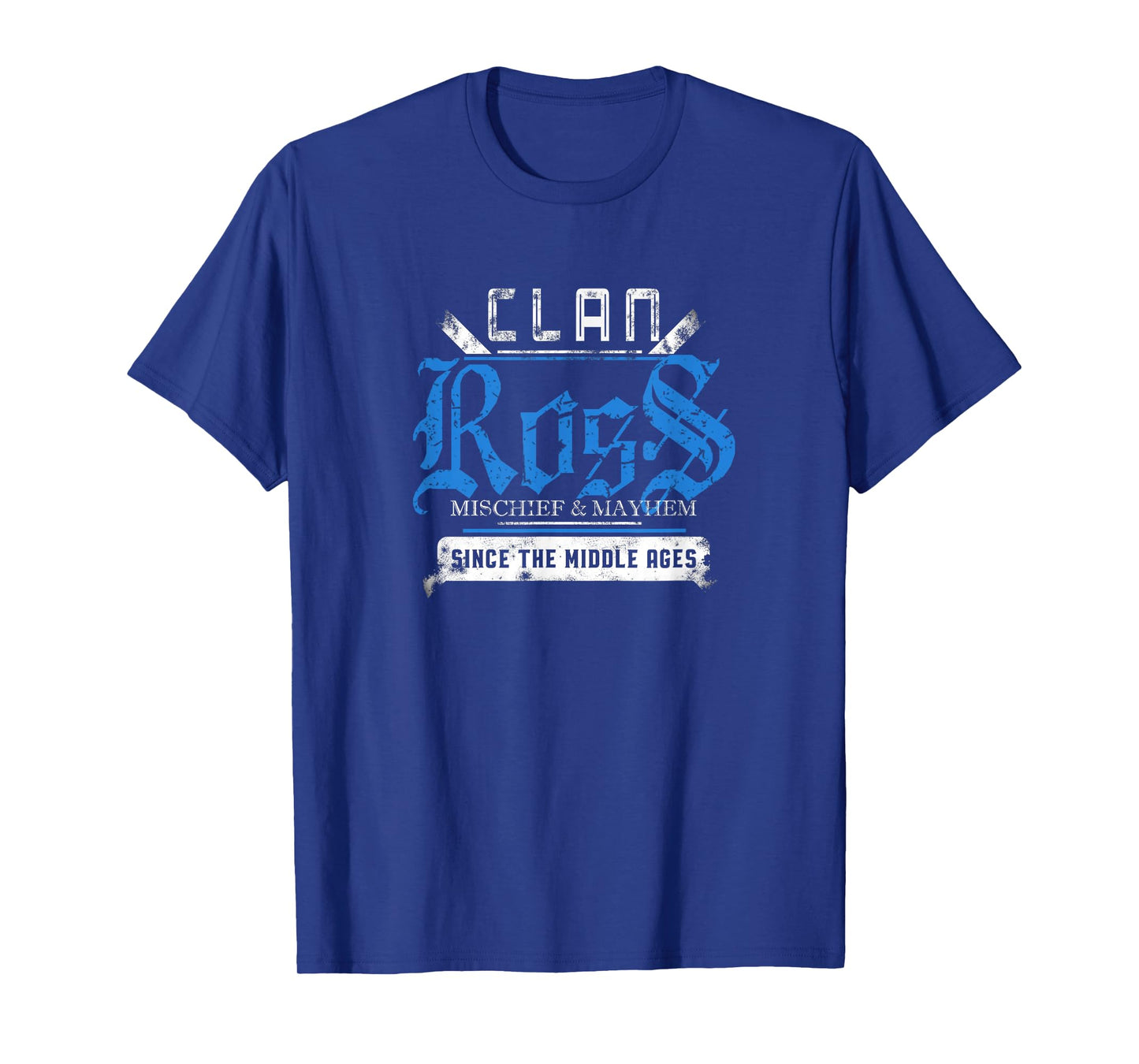 Clan Ross - Mischief and Mayhem Since The Middle Ages T-Shirt