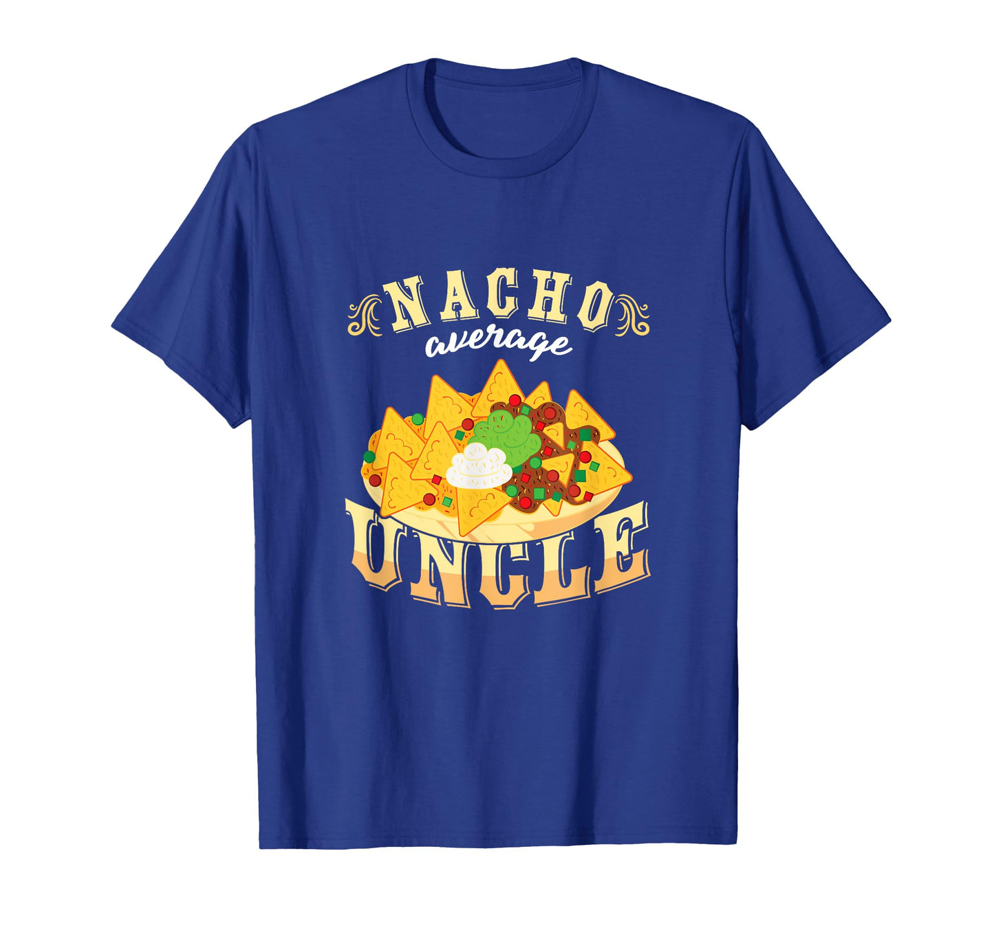 Nacho Average Uncle Mexican Cinco De Mayo T-Shirt